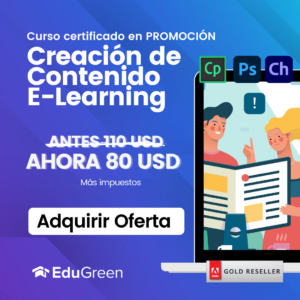 CURSO CERTIDICADO EN CREACIÓN DE CONTENIDO E-LEARNING EDUGREEN